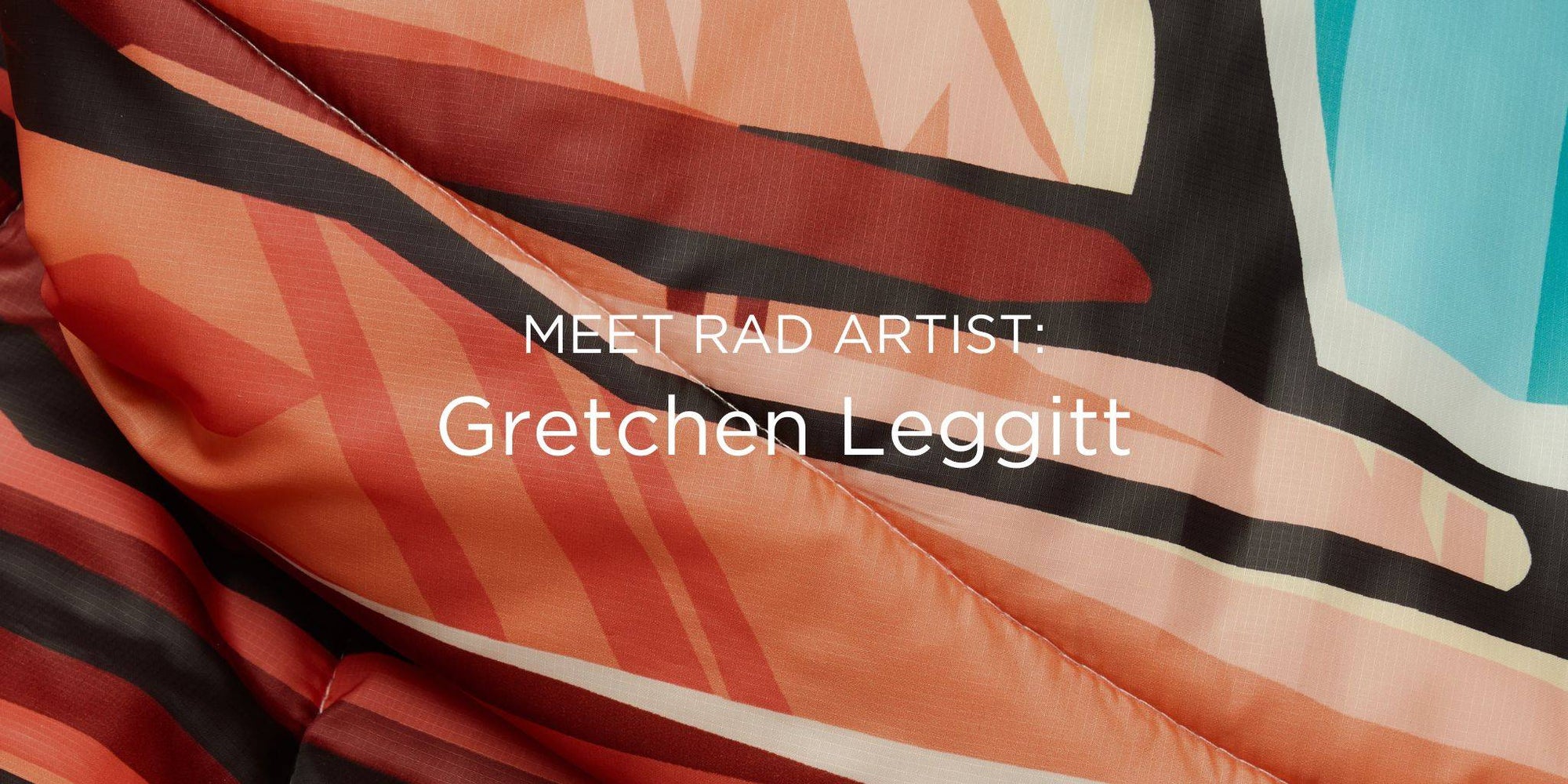 Meet RAD Artist: Gretchen Leggitt